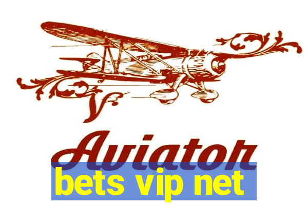 bets vip net