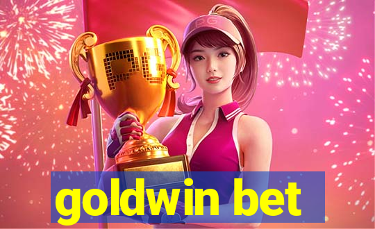 goldwin bet