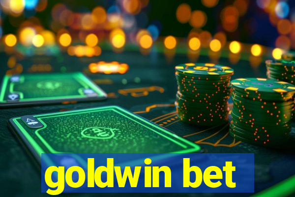 goldwin bet