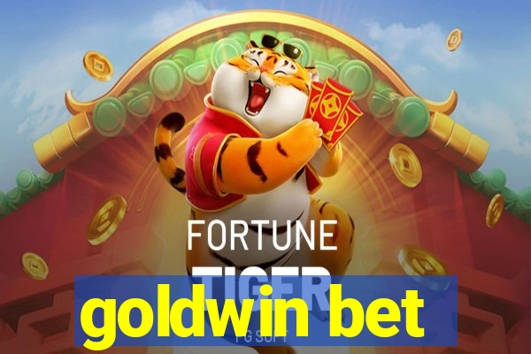 goldwin bet