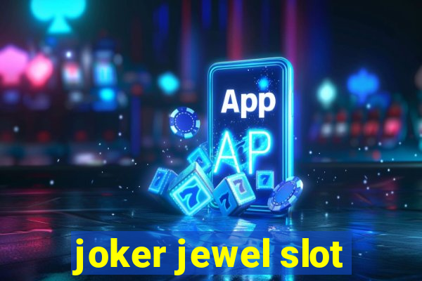 joker jewel slot