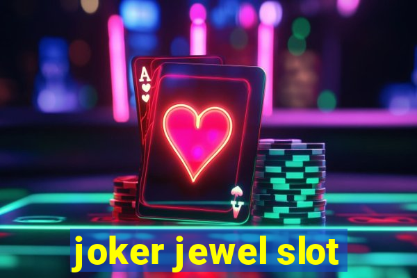 joker jewel slot