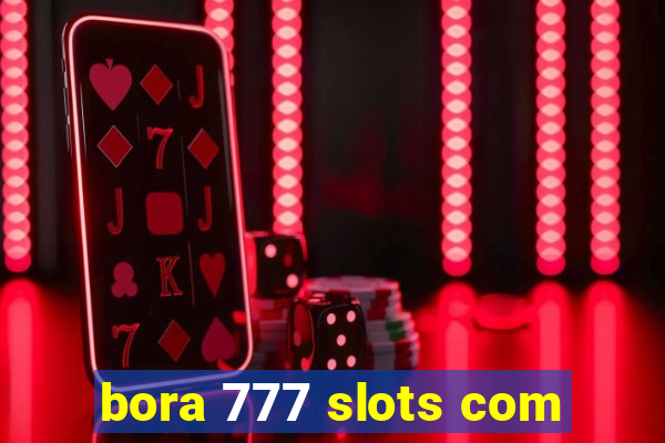 bora 777 slots com