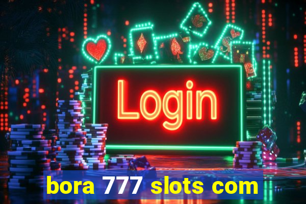 bora 777 slots com