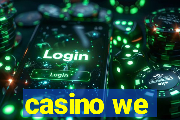 casino we