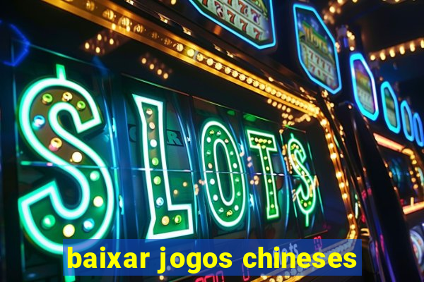 baixar jogos chineses