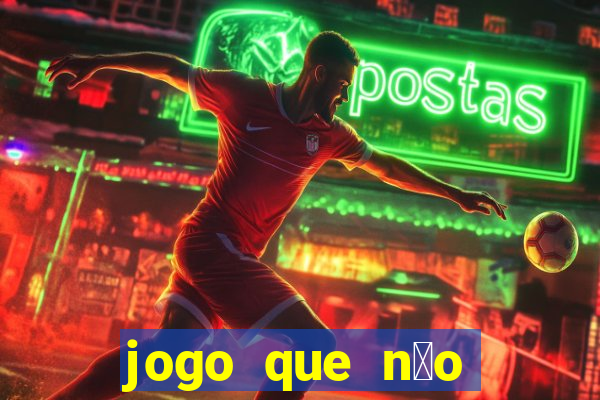 jogo que n茫o precisa depositar