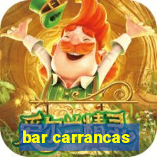 bar carrancas