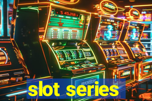 slot series