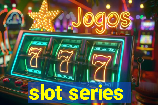 slot series