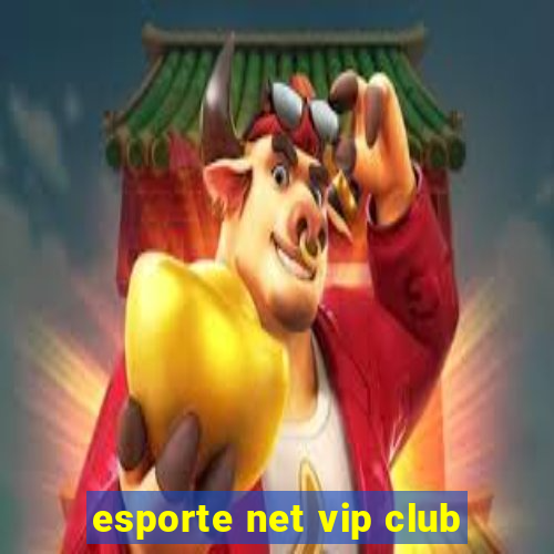 esporte net vip club