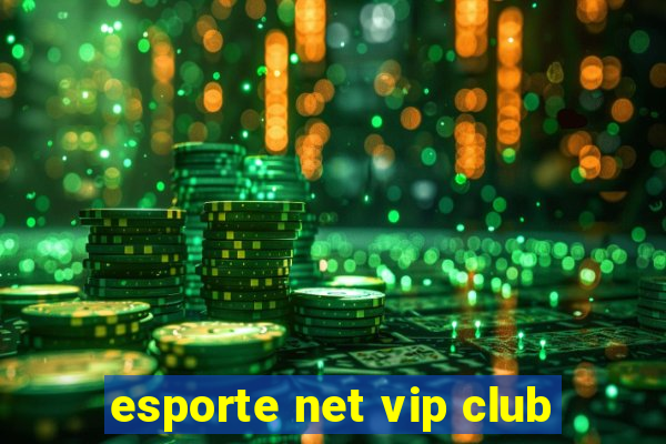 esporte net vip club