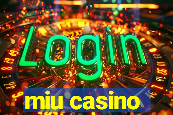 miu casino