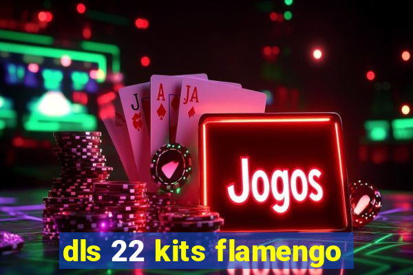 dls 22 kits flamengo