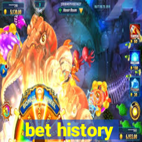 bet history