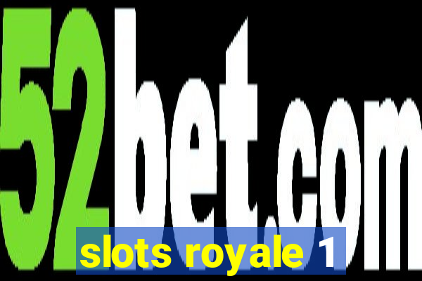 slots royale 1