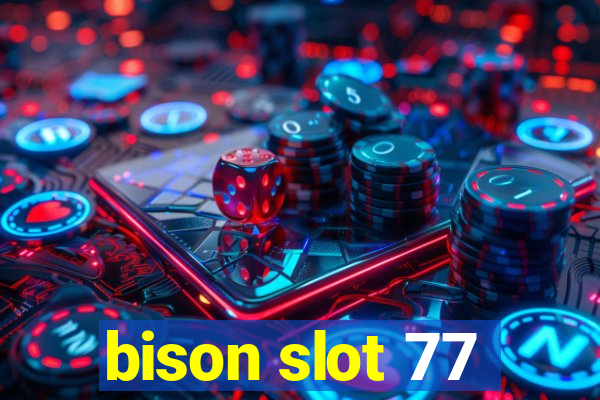 bison slot 77