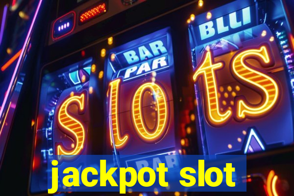 jackpot slot