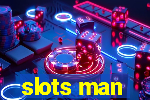 slots man