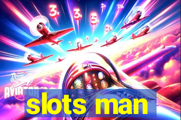 slots man