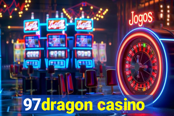 97dragon casino