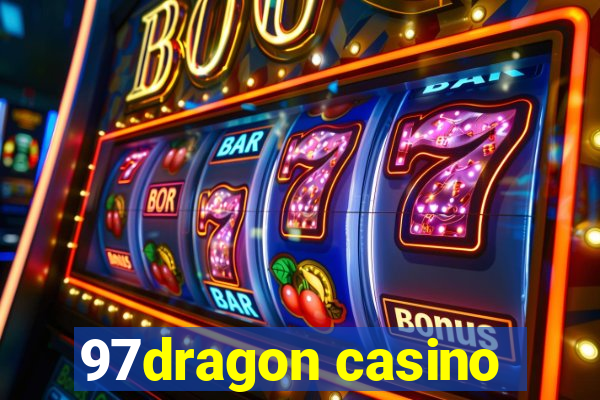 97dragon casino