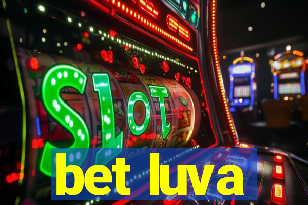 bet luva