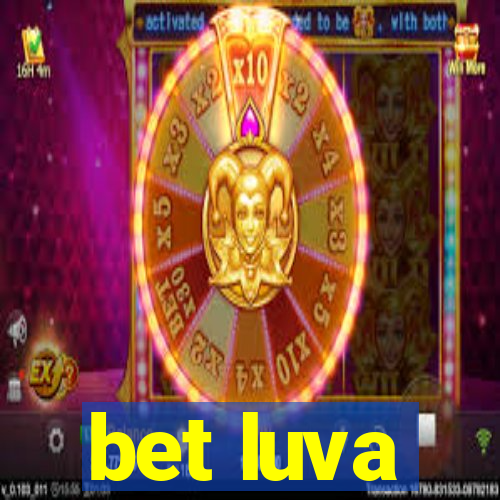 bet luva