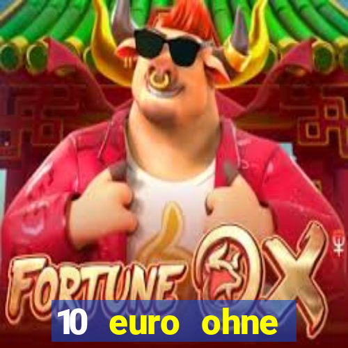 10 euro ohne einzahlung online casino