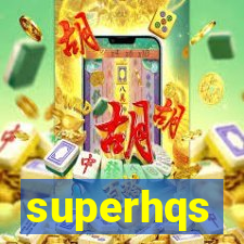 superhqs