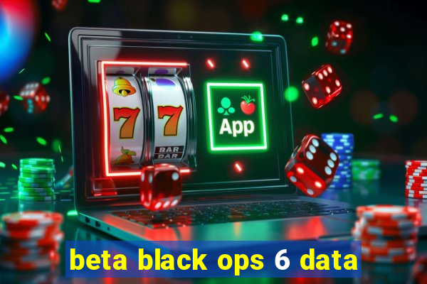 beta black ops 6 data