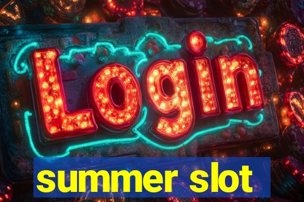 summer slot