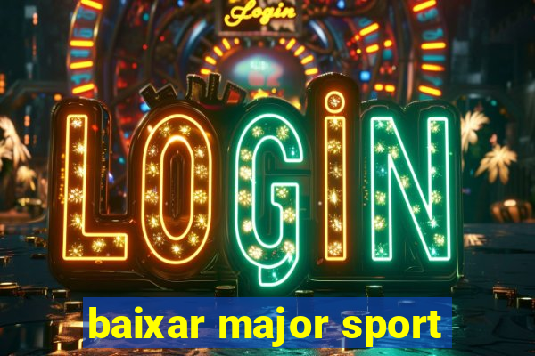 baixar major sport