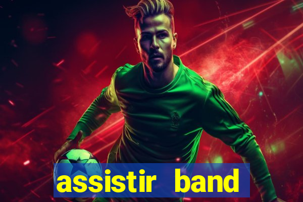 assistir band sports online gratis