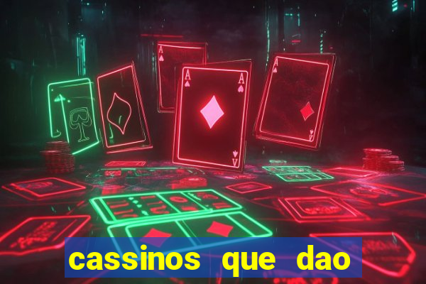 cassinos que dao bonus no cadastro