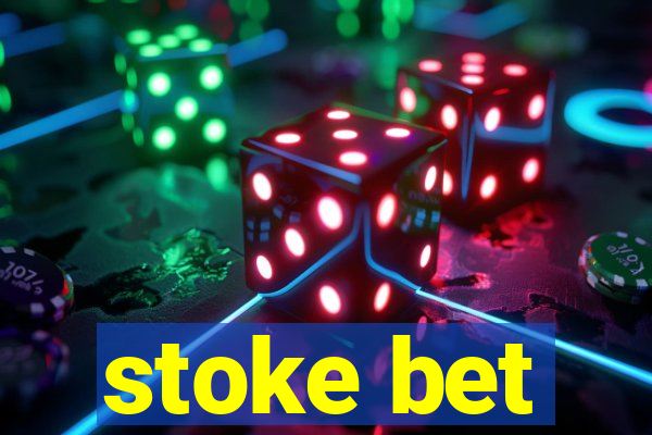 stoke bet