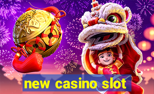 new casino slot