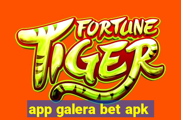 app galera bet apk