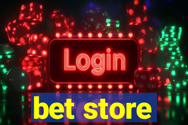 bet store