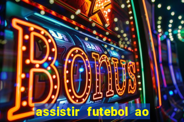 assistir futebol ao vivo futplay