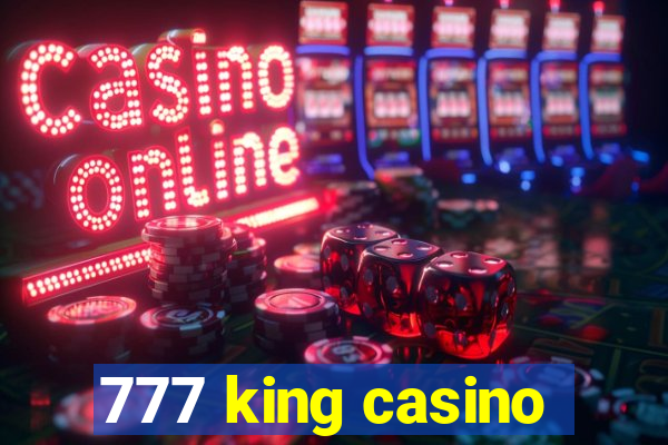 777 king casino