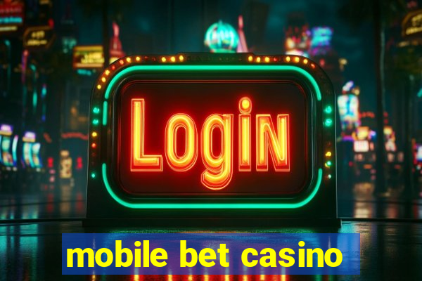 mobile bet casino