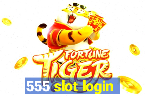 555 slot login