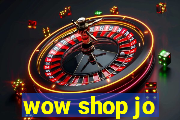 wow shop jo