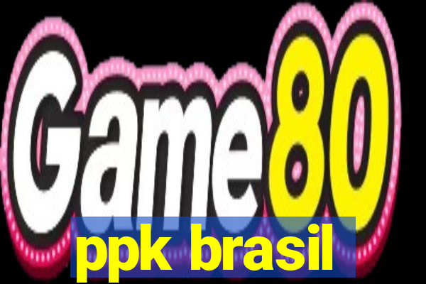 ppk brasil