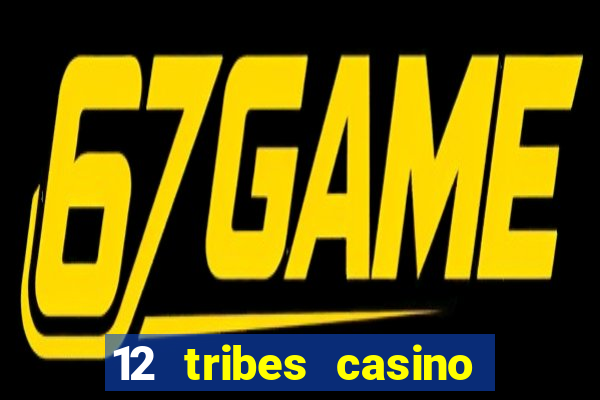 12 tribes casino omak wa