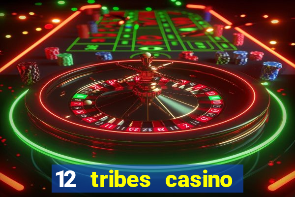 12 tribes casino omak wa