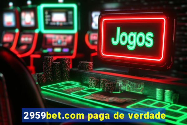 2959bet.com paga de verdade