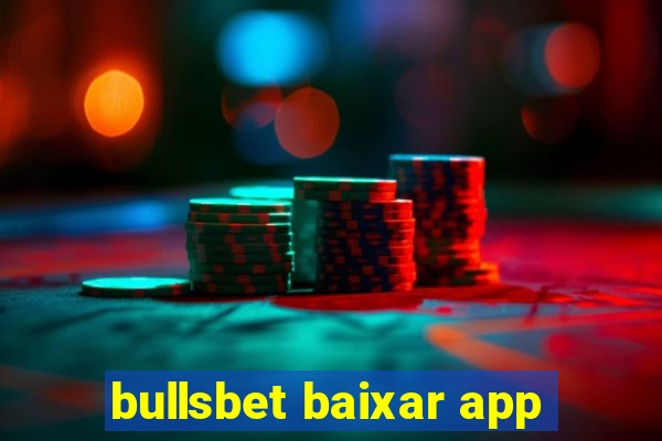 bullsbet baixar app