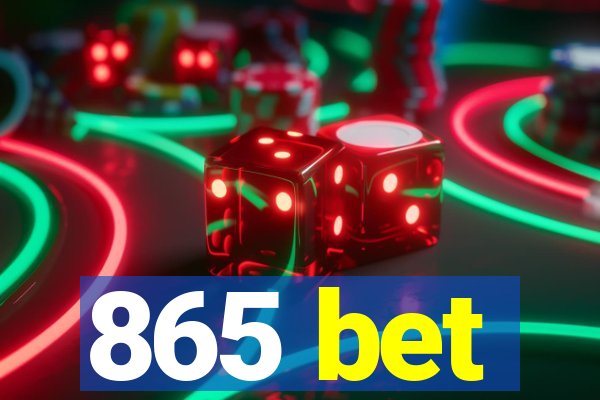 865 bet